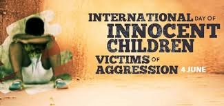 6월 4일, 국제 침략 희생 어린이의 날 (International Day of Innocent Children Victims of Aggression)